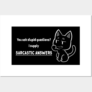 I Supply Sarcastic Answers Posters and Art